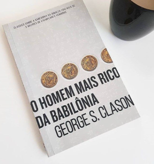 💰 5 lições atemporais de O Homem Mais Rico da Babilônia para organizar sua vida financeira